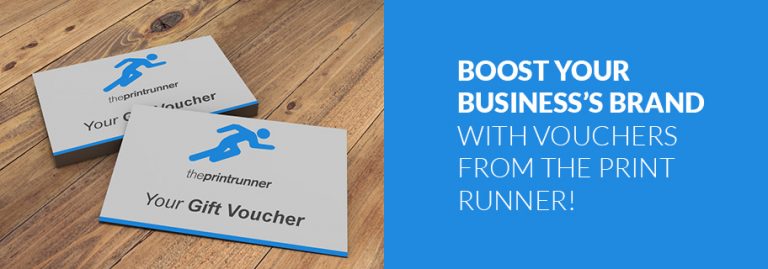Boost your business’s brand with vouchers from The Print Runner!